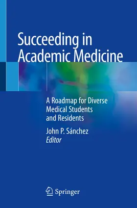 Sánchez |  Succeeding in Academic Medicine | Buch |  Sack Fachmedien