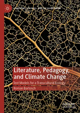 Bartosch |  Literature, Pedagogy, and Climate Change | eBook | Sack Fachmedien