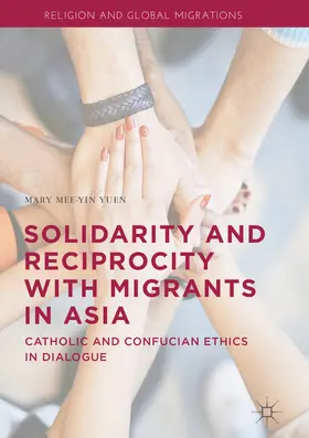 Yuen | Solidarity and Reciprocity with Migrants in Asia | E-Book | sack.de