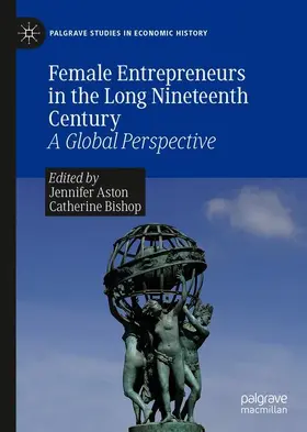 Bishop / Aston |  Female Entrepreneurs in the Long Nineteenth Century | Buch |  Sack Fachmedien