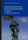 Bishop / Aston |  Female Entrepreneurs in the Long Nineteenth Century | Buch |  Sack Fachmedien