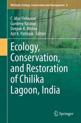 Finlayson / Rastogi / Mishra | Ecology, Conservation, and Restoration of Chilika Lagoon, India | Buch | 978-3-030-33423-9 | sack.de