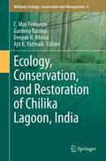Finlayson / Rastogi / Mishra |  Ecology, Conservation, and Restoration of Chilika Lagoon, India | Buch |  Sack Fachmedien