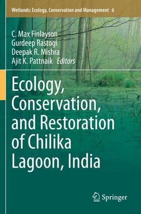 Finlayson / Pattnaik / Rastogi | Ecology, Conservation, and Restoration of Chilika Lagoon, India | Buch | 978-3-030-33426-0 | sack.de