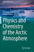 Tomasi / Kokhanovsky |  Physics and Chemistry of the Arctic Atmosphere | Buch |  Sack Fachmedien