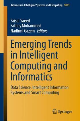 Saeed / Mohammed / Gazem |  Emerging Trends in Intelligent Computing and Informatics | Buch |  Sack Fachmedien