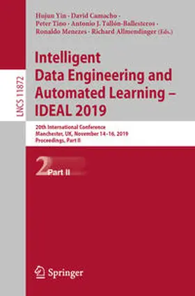 Yin / Camacho / Tino |  Intelligent Data Engineering and Automated Learning – IDEAL 2019 | eBook | Sack Fachmedien