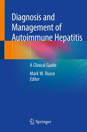 Russo | Diagnosis and Management of Autoimmune Hepatitis | Buch | 978-3-030-33630-1 | www.sack.de