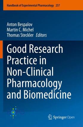 Bespalov / Steckler / Michel |  Good Research Practice in Non-Clinical Pharmacology and Biomedicine | Buch |  Sack Fachmedien