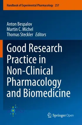 Bespalov / Steckler / Michel |  Good Research Practice in Non-Clinical Pharmacology and Biomedicine | Buch |  Sack Fachmedien