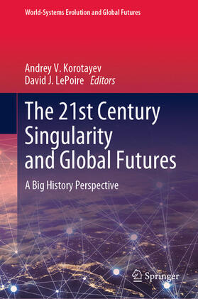 Korotayev / LePoire | The 21st Century Singularity and Global Futures | E-Book | sack.de