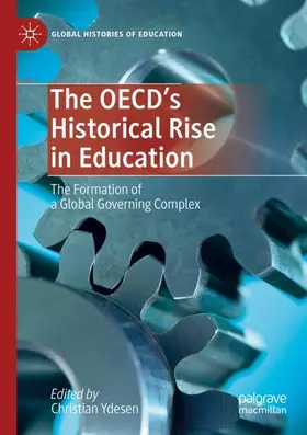 Ydesen |  The OECD's Historical Rise in Education | Buch |  Sack Fachmedien