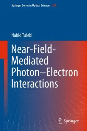 Talebi |  Near-Field-Mediated Photon-Electron Interactions | Buch |  Sack Fachmedien