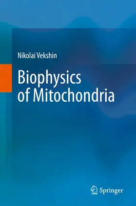 Vekshin | Biophysics of Mitochondria | E-Book | sack.de