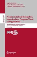 Nyström / Milián Núñez / Hernández Heredia |  Progress in Pattern Recognition, Image Analysis, Computer Vision, and Applications | Buch |  Sack Fachmedien