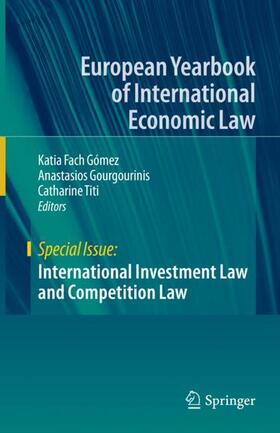 Fach Gómez / Titi / Gourgourinis | International Investment Law and Competition Law | Buch | 978-3-030-33915-9 | sack.de
