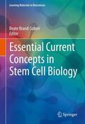 Brand-Saberi |  Essential Current Concepts in Stem Cell Biology | Buch |  Sack Fachmedien