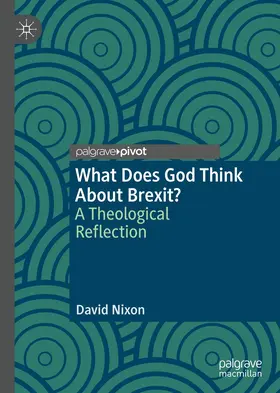 Nixon |  What Does God Think About Brexit? | Buch |  Sack Fachmedien