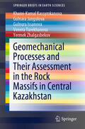 Kassymkanova / Jangulova / Issanova |  Geomechanical Processes and Their Assessment in the Rock Massifs in Central Kazakhstan | eBook | Sack Fachmedien