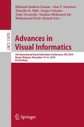 Badioze Zaman / Smeaton / Shih | Advances in Visual Informatics | Buch | 978-3-030-34031-5 | sack.de