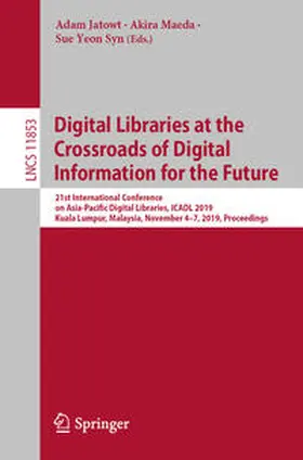 Jatowt / Maeda / Syn |  Digital Libraries at the Crossroads of Digital Information for the Future | eBook | Sack Fachmedien