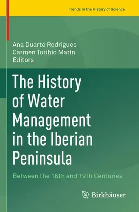 Toribio Marín / Duarte Rodrigues |  The History of Water Management in the Iberian Peninsula | Buch |  Sack Fachmedien