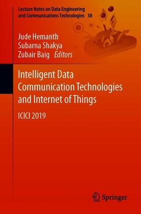 Hemanth / Baig / Shakya |  Intelligent Data Communication Technologies and Internet of Things | Buch |  Sack Fachmedien