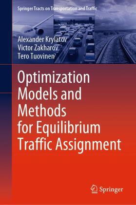 Krylatov / Tuovinen / Zakharov | Optimization Models and Methods for Equilibrium Traffic Assignment | Buch | 978-3-030-34101-5 | sack.de