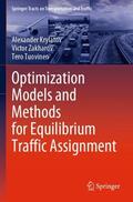 Krylatov / Tuovinen / Zakharov |  Optimization Models and Methods for Equilibrium Traffic Assignment | Buch |  Sack Fachmedien