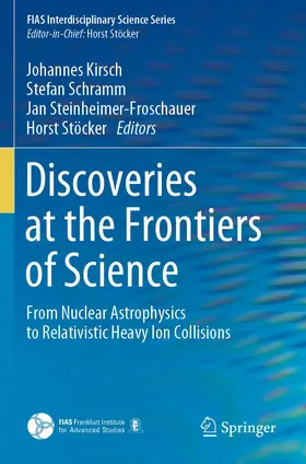 Kirsch / Stöcker / Schramm |  Discoveries at the Frontiers of Science | Buch |  Sack Fachmedien