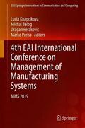 Knapcikova / Perisa / Balog |  4th EAI International Conference on Management of Manufacturing Systems | Buch |  Sack Fachmedien