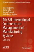 Knapcikova / Perisa / Balog |  4th EAI International Conference on Management of Manufacturing Systems | Buch |  Sack Fachmedien