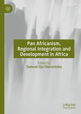 Oloruntoba | Pan Africanism, Regional Integration and Development in Africa | Buch | 978-3-030-34298-2 | sack.de