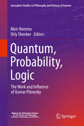 Hemmo / Shenker |  Quantum, Probability, Logic | eBook | Sack Fachmedien