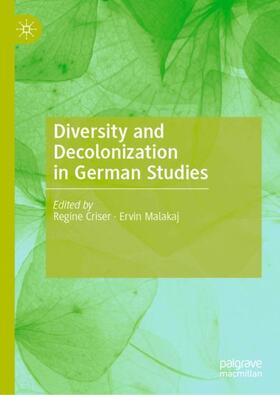 Malakaj / Criser | Diversity and Decolonization in German Studies | Buch | 978-3-030-34341-5 | sack.de