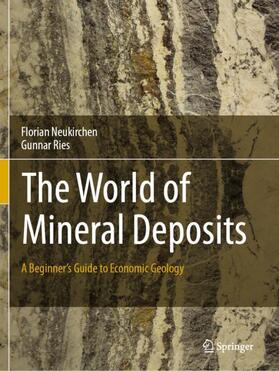 Ries / Neukirchen | The World of Mineral Deposits | Buch | 978-3-030-34348-4 | sack.de