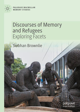 Brownlie |  Discourses of Memory and Refugees | eBook | Sack Fachmedien