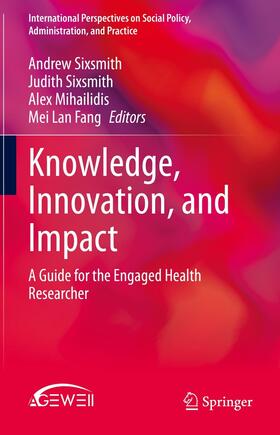 Sixsmith / Mihailidis / Fang | Knowledge, Innovation, and Impact | E-Book | sack.de