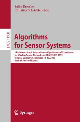Dressler / Scheideler |  Algorithms for Sensor Systems | Buch |  Sack Fachmedien