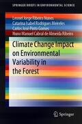Nunes / de Almeida Ribeiro / Meireles |  Climate Change Impact on Environmental Variability in the Forest | Buch |  Sack Fachmedien