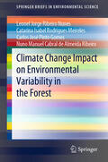 Nunes / Meireles / Pinto Gomes |  Climate Change Impact on Environmental Variability in the Forest | eBook | Sack Fachmedien