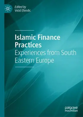 Efendic |  Islamic Finance Practices | Buch |  Sack Fachmedien