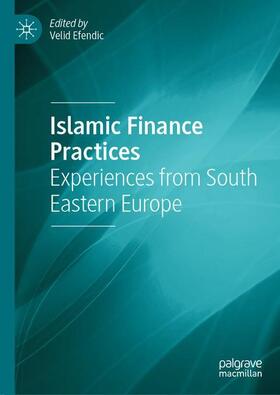 Efendic | Islamic Finance Practices | Buch | 978-3-030-34419-1 | sack.de