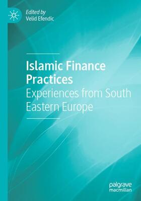 Efendic |  Islamic Finance Practices | Buch |  Sack Fachmedien