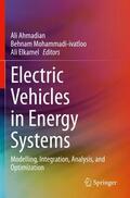 Ahmadian / Elkamel / Mohammadi-ivatloo |  Electric Vehicles in Energy Systems | Buch |  Sack Fachmedien