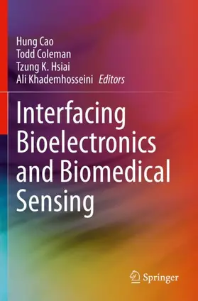 Cao / Khademhosseini / Coleman |  Interfacing Bioelectronics and Biomedical Sensing | Buch |  Sack Fachmedien