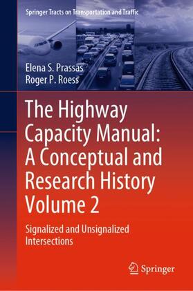 P. Roess / Prassas |  The Highway Capacity Manual: A Conceptual and Research History Volume 2 | Buch |  Sack Fachmedien