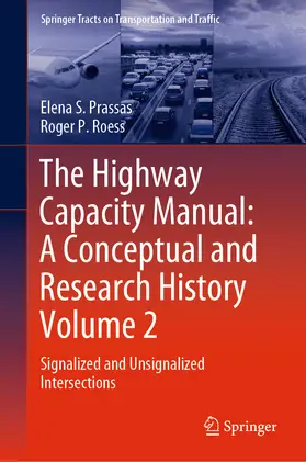 Prassas / P. Roess | The Highway Capacity Manual: A Conceptual and Research History Volume 2 | E-Book | sack.de