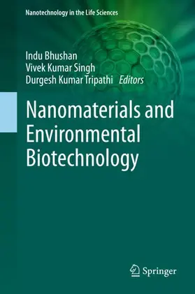 Bhushan / Tripathi / Singh |  Nanomaterials and Environmental Biotechnology | Buch |  Sack Fachmedien
