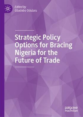 Odularu | Strategic Policy Options for Bracing Nigeria for the Future of Trade | Buch | sack.de